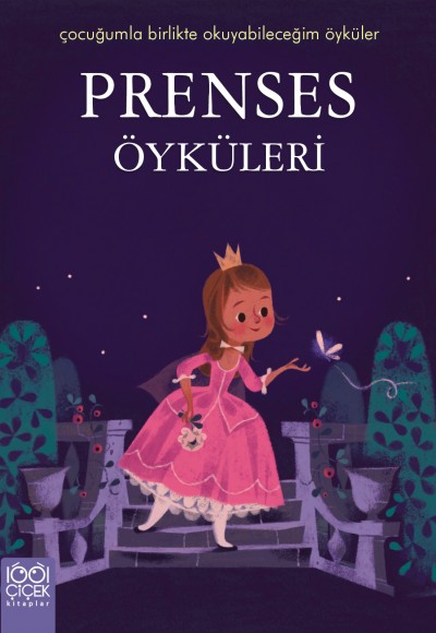 Prenses Öyküleri / Çocuğumla Birlikte Okuyabileceğim Öyküler Prenses Öyküleri / Çocuğumla Birlikte Okuyabileceğim Öyküler