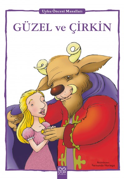 Güzel ve Çirkin - Uyku Öncesi Masalları Serisi Güzel ve Çirkin - Uyku Öncesi Masalları Serisi