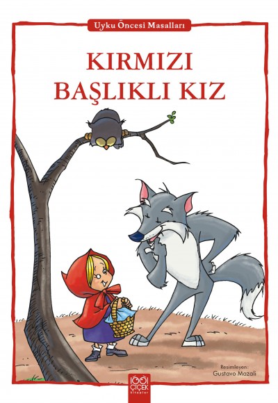 Kırmızı Başlıklı Kız - Uyku Öncesi Masalları Serisi Kırmızı Başlıklı Kız - Uyku Öncesi Masalları Serisi