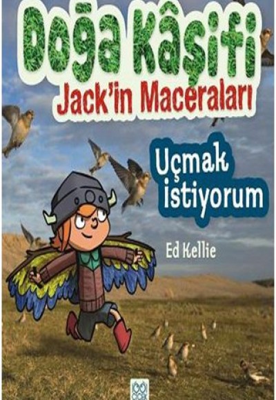 Doğa Kaşifi Jackin Maceraları - Uçmak İstiyorum Doğa Kaşifi Jackin Maceraları - Uçmak İstiyorum