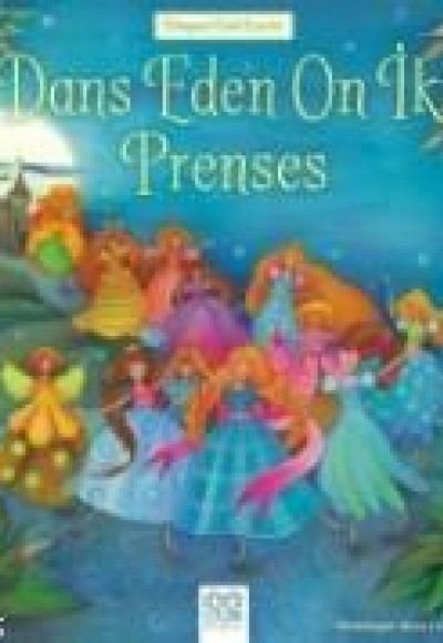 Dünyaca Ünlü Eserler - Dans Eden On İki Prenses Dünyaca Ünlü Eserler - Dans Eden On İki Prenses