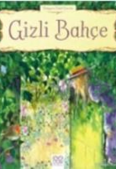 Dünyaca Ünlü Eserler - Gizli Bahçe Dünyaca Ünlü Eserler - Gizli Bahçe