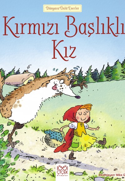 Dünyaca Ünlü Eserler - Kırmızı Başlıklı Kız Dünyaca Ünlü Eserler - Kırmızı Başlıklı Kız
