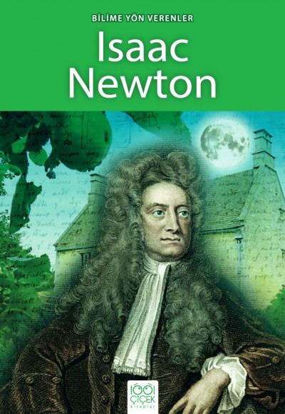 Bilime Yön Verenler - Isaac Newton Bilime Yön Verenler - Isaac Newton
