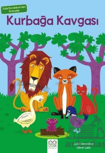 Julia Donaldson'dan Dramalar - Kurbağa Kavgası Julia Donaldson'dan Dramalar - Kurbağa Kavgası