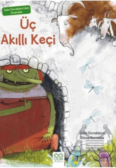 Julia Donaldson'dan Dramalar - Üç Akıllı Keçi Julia Donaldson'dan Dramalar - Üç Akıllı Keçi