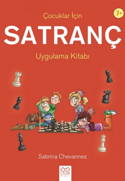 Çocuklar İçin Satranç Uygulama Kitabı Çocuklar İçin Satranç Uygulama Kitabı
