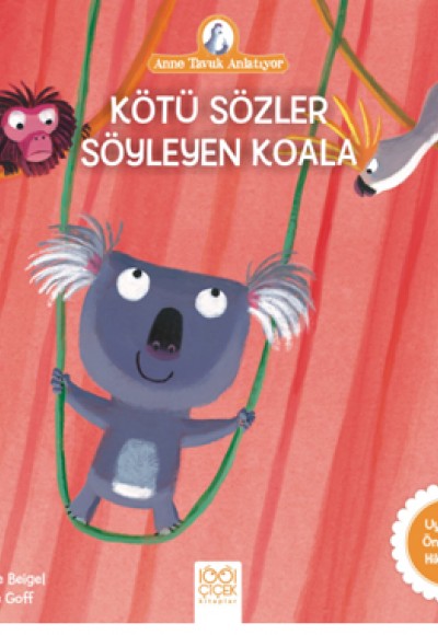 Anne Tavuk Anlatıyor - Kötü Sözler Söyleyen Koala Anne Tavuk Anlatıyor - Kötü Sözler Söyleyen Koala