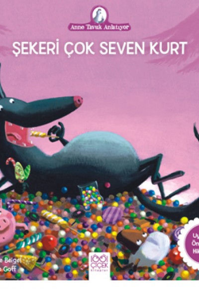 Anne Tavuk Anlatıyor - Şekeri Çok Seven Kurt Anne Tavuk Anlatıyor - Şekeri Çok Seven Kurt