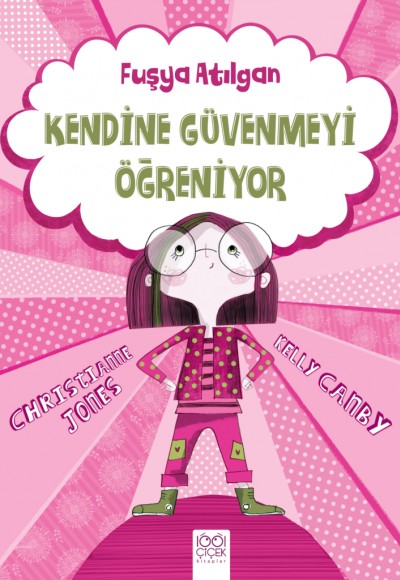 Fuşya Atılgan Kendine Güvenmeyi Öğreniyor Fuşya Atılgan Kendine Güvenmeyi Öğreniyor
