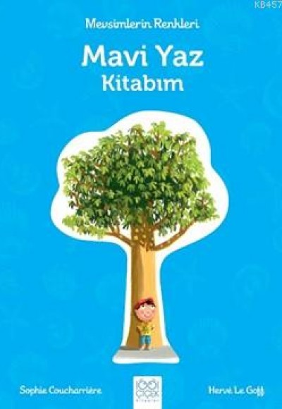 Mevsimlerin Renkleri - Mavi Yaz Kitabım Mevsimlerin Renkleri - Mavi Yaz Kitabım