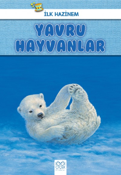 İlk Hazinem - Yavru Hayvanlar İlk Hazinem - Yavru Hayvanlar