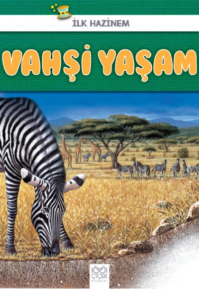 İlk Hazinem - Vahşi Yaşam İlk Hazinem - Vahşi Yaşam