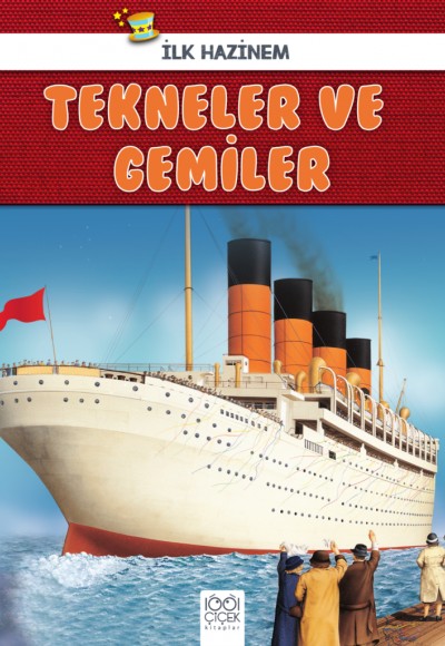İlk Hazinem - Tekneler ve Gemiler İlk Hazinem - Tekneler ve Gemiler