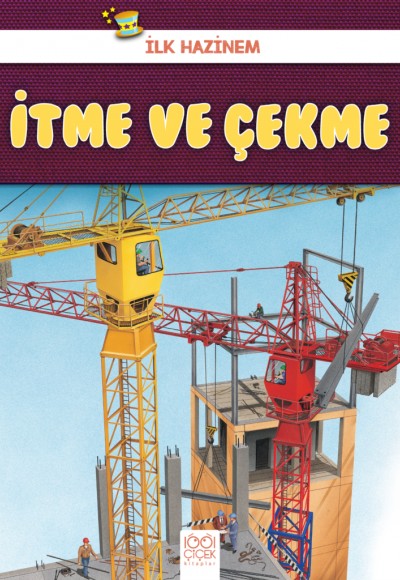 İlk Hazinem - İtme ve Çekme İlk Hazinem - İtme ve Çekme