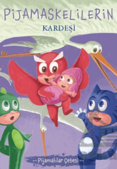 Pijamalılar Çetesi - Pijamaskelilerin Kardeşi Pijamalılar Çetesi - Pijamaskelilerin Kardeşi