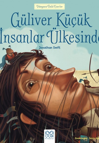 Dünyaca Ünlü Eserler - Güliver Küçük İnsanlar Ülkesinde Dünyaca Ünlü Eserler - Güliver Küçük İnsanlar Ülkesinde