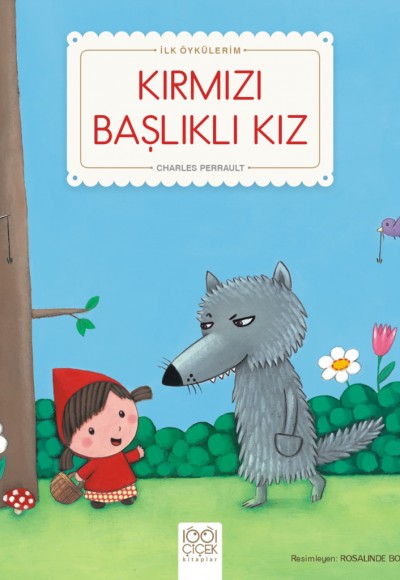 Kırmızı Başlıklı Kız - İlk Öykülerim Kırmızı Başlıklı Kız - İlk Öykülerim