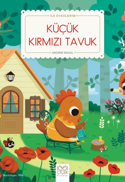 Küçük Kırmızı Tavuk - İlk Öykülerim Küçük Kırmızı Tavuk - İlk Öykülerim