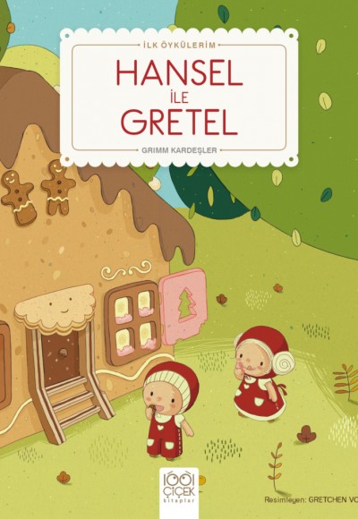 Hansel ile Gretel - İlk Öykülerim Hansel ile Gretel - İlk Öykülerim