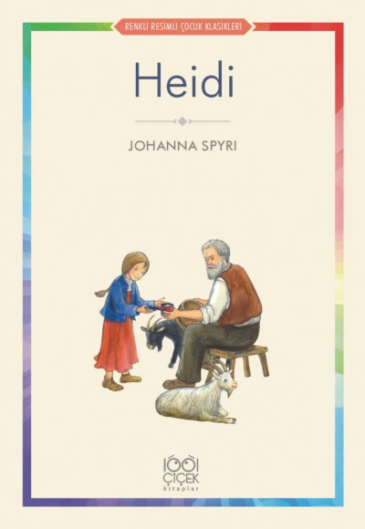 Heidi - Renkli Resimli Çocuk Klasikleri Heidi - Renkli Resimli Çocuk Klasikleri