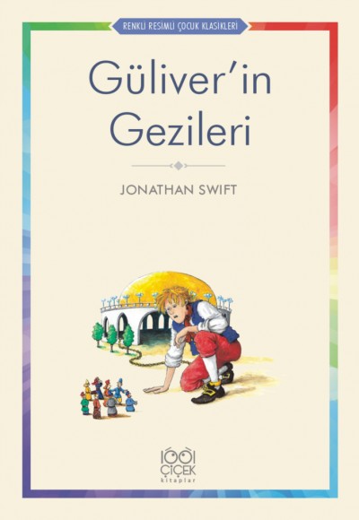 Güliver’in Gezileri - Renkli Resimli Çocuk Klasikleri Güliver’in Gezileri - Renkli Resimli Çocuk Klasikleri