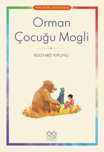 Orman Çocuğu Mogli - Renkli Resimli Çocuk Klasikleri Orman Çocuğu Mogli - Renkli Resimli Çocuk Klasikleri