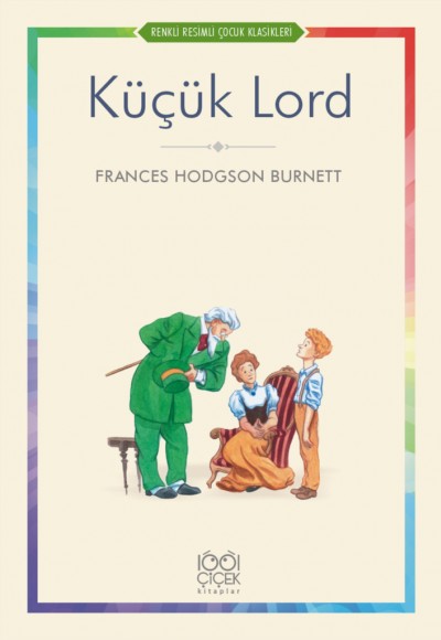Küçük Lord - Renkli Resimli Çocuk Klasikleri Küçük Lord - Renkli Resimli Çocuk Klasikleri