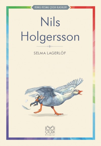 Nils Holgersson - Renkli Resimli Çocuk Klasikleri Nils Holgersson - Renkli Resimli Çocuk Klasikleri
