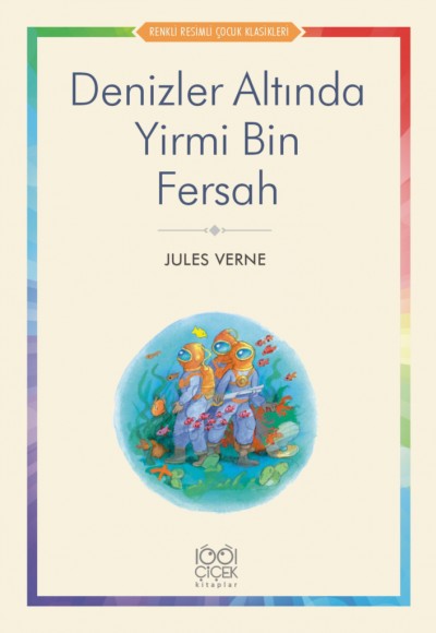Denizler Altında Yirmi Bin Fersah - Renkli Resimli Çocuk Klasikleri Denizler Altında Yirmi Bin Fersah - Renkli Resimli Çocuk Klasikleri