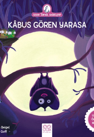 Kabus Gören Yarasa - Anne Tavuk Anlatıyor Kabus Gören Yarasa - Anne Tavuk Anlatıyor