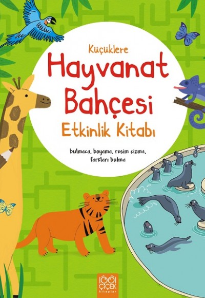Küçüklere Hayvanat Bahçesi Etkinlik Kitabı Küçüklere Hayvanat Bahçesi Etkinlik Kitabı