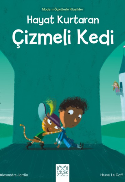 Hayat Kurtaran Çizmeli Kedi - Modern Öykülerle Klasikler Hayat Kurtaran Çizmeli Kedi - Modern Öykülerle Klasikler