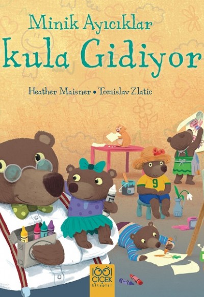 Minik Ayıcıklar Okula Gidiyor Minik Ayıcıklar Okula Gidiyor