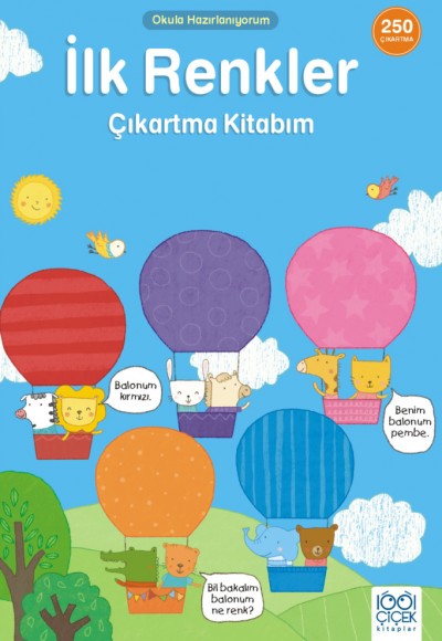 İlk Renkler Çıkartma Kitabım- 250 Çıkartma İlk Renkler Çıkartma Kitabım- 250 Çıkartma