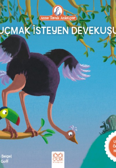 Anne Tavuk Anlatıyor - Uçmak İsteyen Devekuşu Anne Tavuk Anlatıyor - Uçmak İsteyen Devekuşu