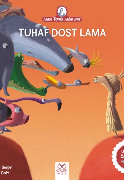 Anne Tavuk Anlatıyor - Tuhaf Dost Lama Anne Tavuk Anlatıyor - Tuhaf Dost Lama