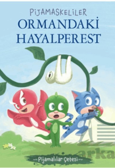 Pijamaskeliler Ormandaki Hayalperest Pijamaskeliler Ormandaki Hayalperest