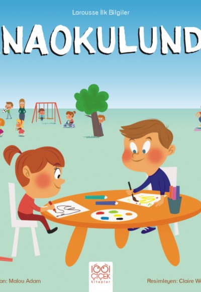 Larousse İlk Bilgiler - Anaokulunda Larousse İlk Bilgiler - Anaokulunda