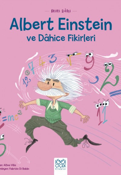 Mini Dâhi Albert Einstein ve Dâhice Fiki Mini Dâhi Albert Einstein ve Dâhice Fiki