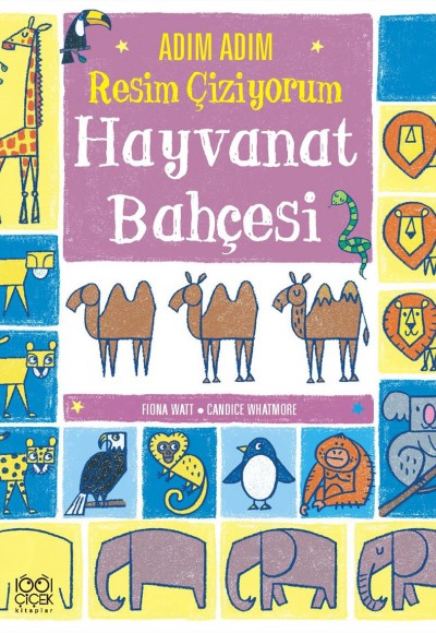 Adım Adım Resim Çiziyorum: Hayvanat Bahçesi Adım Adım Resim Çiziyorum: Hayvanat Bahçesi