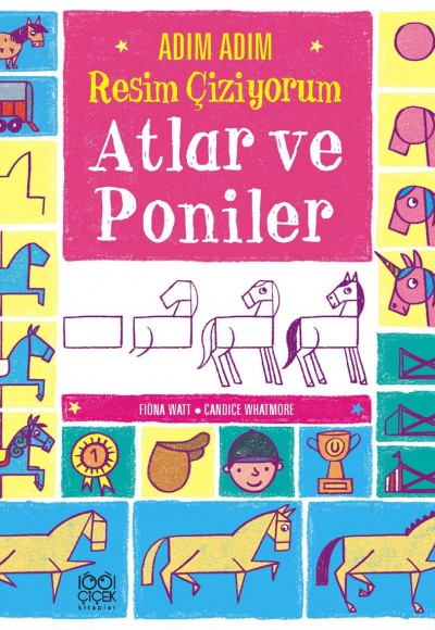 Adım Adım Resim Çiziyorum: Atlar ve Poniler Adım Adım Resim Çiziyorum: Atlar ve Poniler