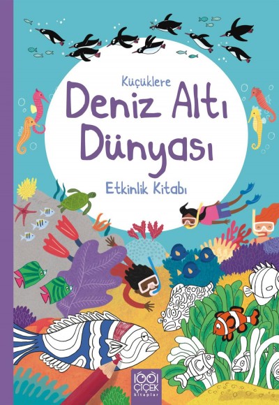Küçüklere Deniz Altı Dünyası Etkinlik Kitabı Küçüklere Deniz Altı Dünyası Etkinlik Kitabı