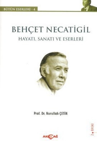 Behçet Necatigil - Hayatı, Sanatı ve Eserleri Behçet Necatigil - Hayatı, Sanatı ve Eserleri