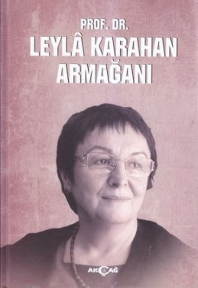 Prof. Dr. Leyla Karahan Armağanı Prof. Dr. Leyla Karahan Armağanı