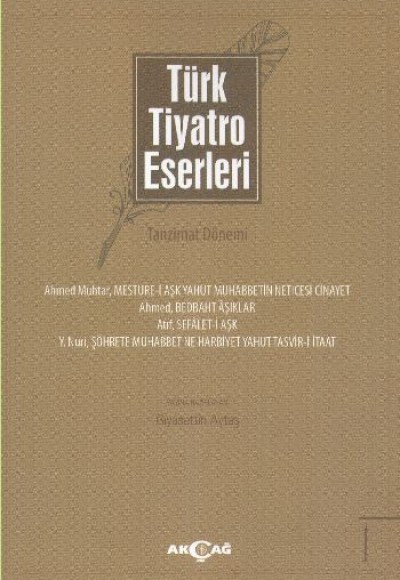 Türk Tiyatro Eserleri 1 / Tanzimat Dönemi Türk Tiyatro Eserleri 1 / Tanzimat Dönemi