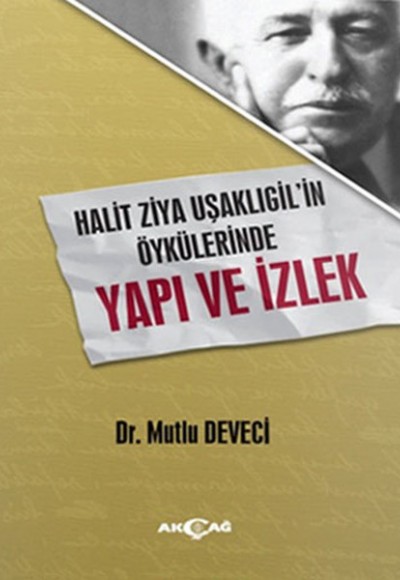 Halit Ziya Uşaklıgil'in Öykülerinde Yapı ve İzlek Halit Ziya Uşaklıgil'in Öykülerinde Yapı ve İzlek