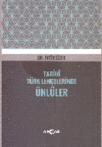 Tarihi Türk Lehçelerinde Ünlüler Tarihi Türk Lehçelerinde Ünlüler
