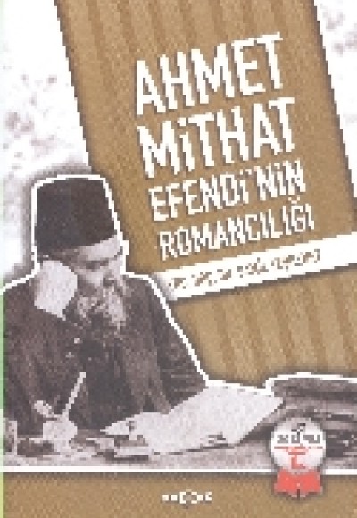 Ahmet Mithat Efendi'nin Romancılığı Ahmet Mithat Efendi'nin Romancılığı