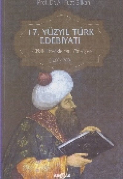 17. Yüzyıl Türk Edebiyatı 17. Yüzyıl Türk Edebiyatı